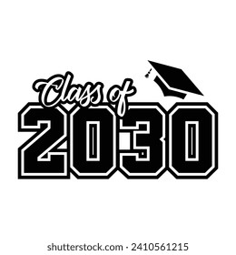 Typography Class of 2030 for greeting, invitation card. Text for graduation design, congratulation event, T-shirt, party, high school or college graduate.