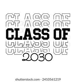 Typography Class of 2030 for greeting, invitation card. Text for graduation design, congratulation event, T-shirt, party, high school or college graduate.