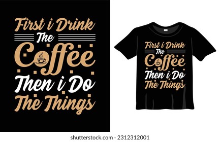 typography coffee text base t-shirt fashion vector t-shirt design