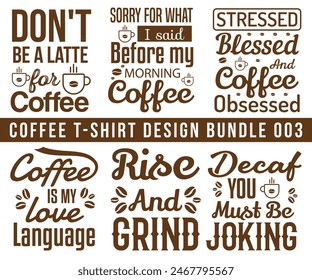 Typography Coffee T-Shirt Design, Mug Design, Hoodie and more use