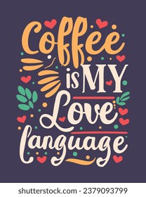 Typography Coffee T-Shirt Design, Coffee tee, Mug and others