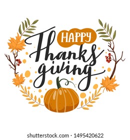 Typography composition for Thanksgiving Day. Autumn leaves, branches, pumpkin, rowan and lettering. Design for greetings card, poster, sticker, etc. Vector illustration on white background.