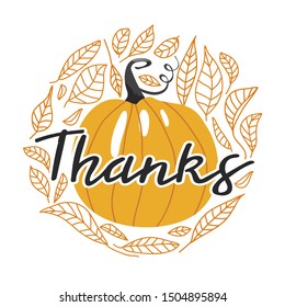 Typography composition for Thanksgiving Day. Autumn contour leaves, pumpkin, and lettering. Design for greetings card, t shirts, banner, poster, sticker, etc. Vector illustration on white background.