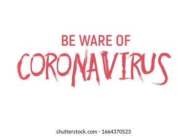 typography of Corona virus with red color on white background. Pandemic and corona virus outbreaks. be ware of corona virus