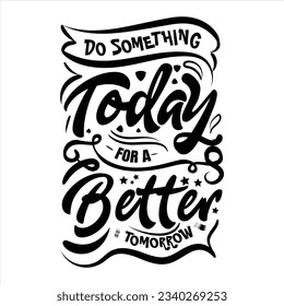 Typography creative t shirt design, Motifational qoutes