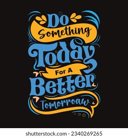 Typography creative t shirt design, Motifational qoutes