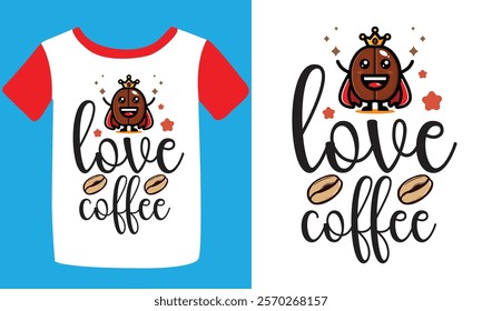 Typography custom coffee t shirt design ,motivational typography t-shirt design, Positive quotes t-shirt design, Coffee t shirt design.