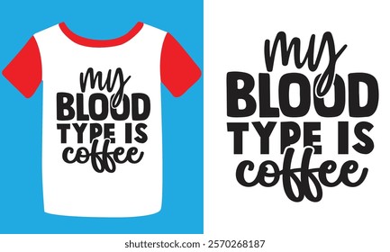 Typography custom coffee t shirt design ,motivational typography t-shirt design, Positive quotes t-shirt design, Coffee t shirt design.