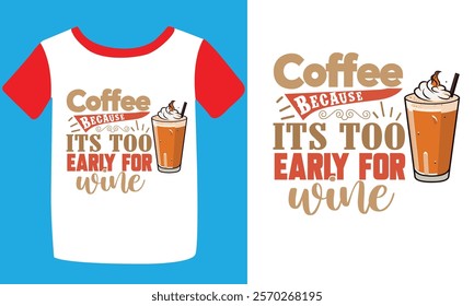 Typography custom coffee t shirt design ,motivational typography t-shirt design, Positive quotes t-shirt design, Coffee t shirt design.