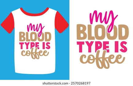 Typography custom coffee t shirt design ,motivational typography t-shirt design, Positive quotes t-shirt design, Coffee t shirt design.