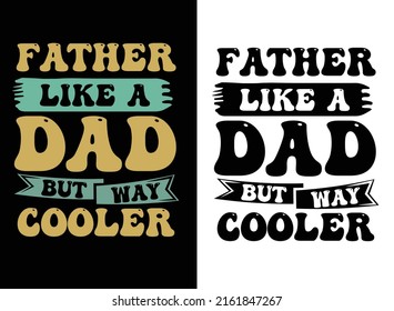 Typography custom creative new Father's Day t shirt design vector art print on demand