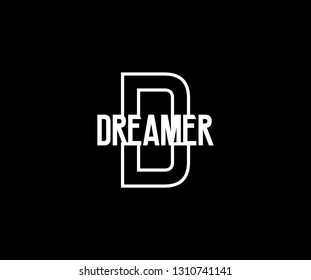 Typography D Dreamer for Tee Graphic Design