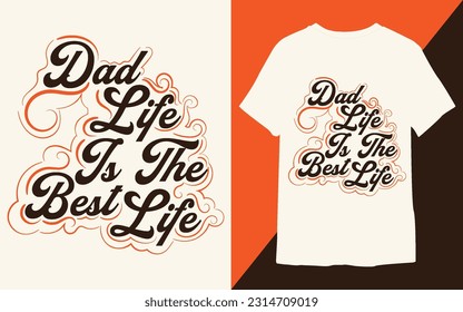 Typography dad t-shirt  design , father and child love 
