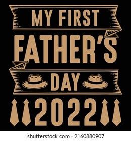 Typography dad t-shirt design, my first fathers day