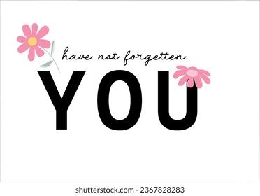 typography and daisy flower. Vector illustration design for fashion graphics, t shirt, print, slogan tee, card, poster.
