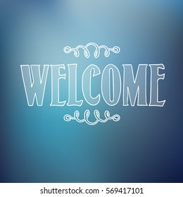 Typography design abstract template with hatching handwritten welcome word on light blurred background isolated vector illustration