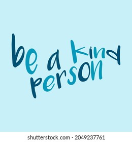 typography design be a kind person