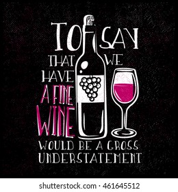 Typography design with hand-drawn wine bottle and the glass of wine. Vector illustration