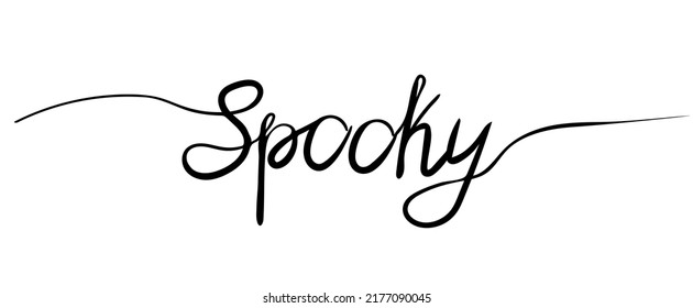 Typography Design Inspiration with smooth lines. Spooky text. Halloween calligraphy inscription for greeting cards, invitations, posters. Handwritten positive quote Vector lettering