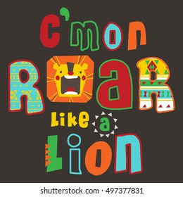 Typography design with Lion /T-shirt graphics / cute graphics for kids/Book lion / T-shirt graphics /  cartoon characters / cute graphics for kids / Book illustrations / textile graphic