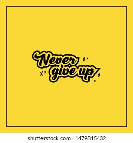 typography design "never give up"