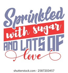 Typography design with 'Sprinkled with sugar and lots of love' in stylish font.