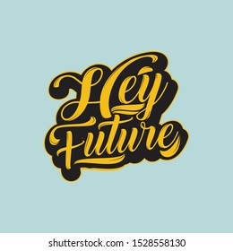Typography design with style vintage, only custom hand lettering apparel t-shirt print design, typographic composition phrase quote poster