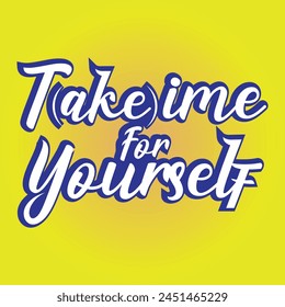 Typography Design: Take Time for yourself