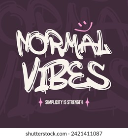 typography design for t-shirt - normal vibes