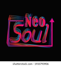 Typography design, t-shirt, poster and sticker template with neo soul concept