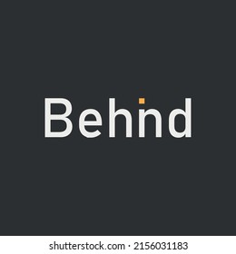 typography design with the word behind