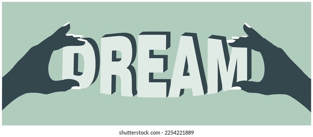 Typography design with the word Dream held by hands	