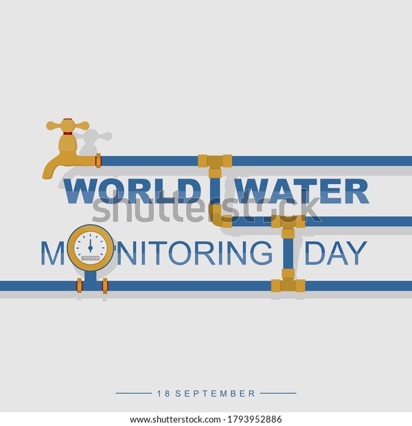 Typography design of World\
water monitoring day with pipe, faucet and water meter vector\
illustration.
