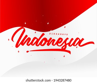 typography "Dirgahayu Indonesia" and the background of the Indonesian state flag for independence content.