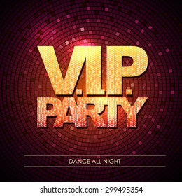 Typography Disco background. V.I.P. party