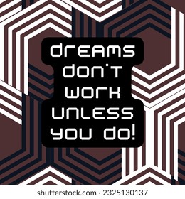 Typography Dreams dont work unless you do tee graphic