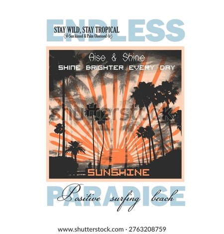 Typography Endless Sunshine Paradise Slogan with Palm tree and sun ray Illustration. Vintage Retro Summer T-shirt Design. Beach Graphic tee for Men's and Women's