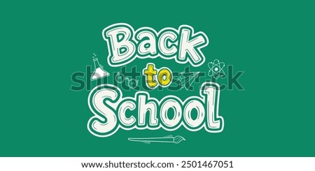 typography in English ( Back to school ) ,Vector illustration doodles school art

