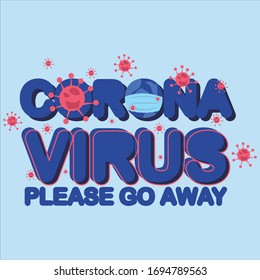 TYPOGRAPHY FONT CORONA VIRUS GO AWAY