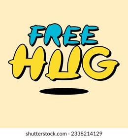 typography "FREE HUG" is simple but cool, very suitable for campaign purposes, can be printed on any media.