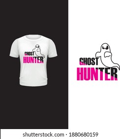 Typography Ghost Hunter T Shirt Design.