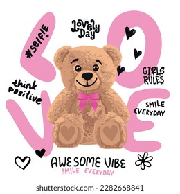 . typography Girls print with slogan and teddy bear. hand drawn toy bear, cute girls vector background for graphic tees, kids wear. apparel, surface print and more
