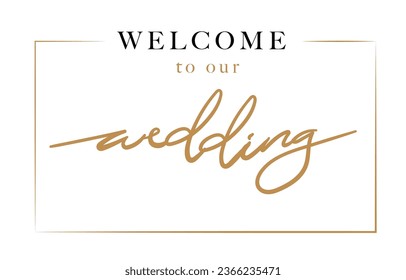 Typography gold on white wedding sign text vector for welcome to our wedding greeting 