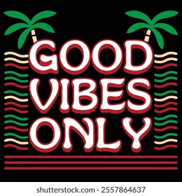 Typography Good Vibes Only: Wavy Colorful Design Vector Art Illustration for T-Shirt Design