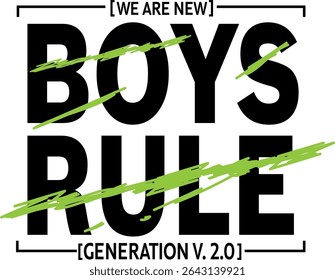 Typography graphic print with slogan Boys Rule,  Abstract fashion drawing for t-shirts, print, poster, banner, flyer; postcard. creative and modern  urban design