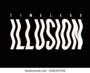 TYPOGRAPHY GRAPHIC WITH TIMELESS ILLUSION TEXT IN WAVY STYLE VECTOR ILLUSTRATION