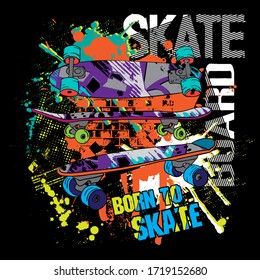 Typography hand drawn skateboard print with slogan - Born to skate. bright print for prints, clothes, t shirt, child or wrapping  paper. Creative kids original design 