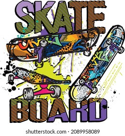 Typography hand drawn skateboard print with slogan . bright print for prints, clothes, t shirt, child or wrapping  paper. Creative kids original design 
