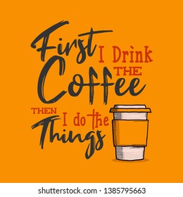 Typography hand lettering coffee quote