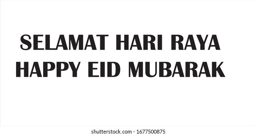Typography of Happy "eid mubarak". "Selamat hari raya" is Malay term for eid celebration. "Festival of Breaking the Fast", is a religious holiday celebrated by Muslims worldwide. Black color typograpy
